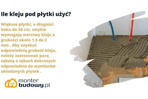 Ile kleju pod płytki użyć? Grubość 1,5-2 mm dla większych płytek uzyskasz pacą zębatą.